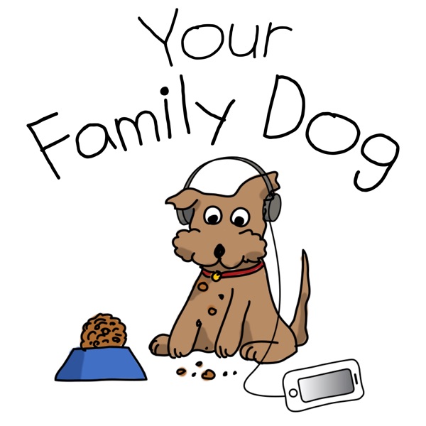 Your Family Dog Podcast Artwork