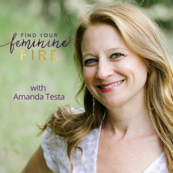 How To Go From Shut Down To Turned On With Amanda Testa