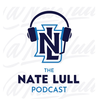 The Nate Lull Podcast The Nate Lull Podcast