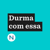 Durma com essa podcast