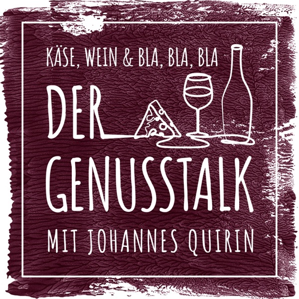 Käse, Wein & BlaBlaBla - der Genusstalk mit Johannes Quirin