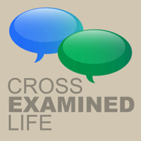Cross Examined Life podcast