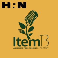 Item 13: An African Food Podcast podcast