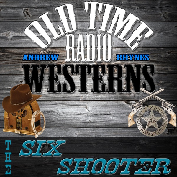 The Six Shooter - OTRWesterns.com