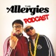 The Allergies Podcast Ep #84 (with guest Gu)