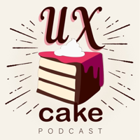 UX Cake podcast