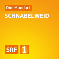 Dini Mundart Schnabelweid
