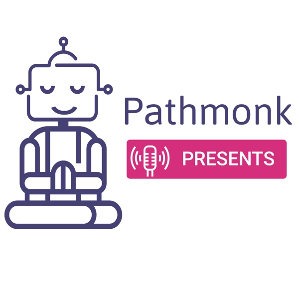 Pathmonk Presents Podcast Artwork