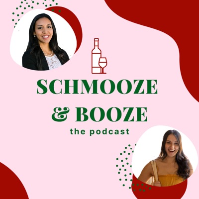 Schmooze & Booze - The Podcast Schmooze & Booze - The Podcast