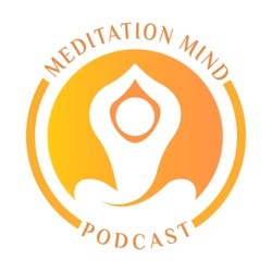 Meditation Mind Podcast 