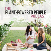 Plant-Powered People Podcast - Toni Okamoto and Michelle Cehn