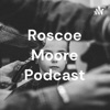 Roscoe Moore Podcast artwork