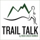 Trail Talk by Rock Creek Runner