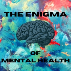 The Enigma of Mental Health