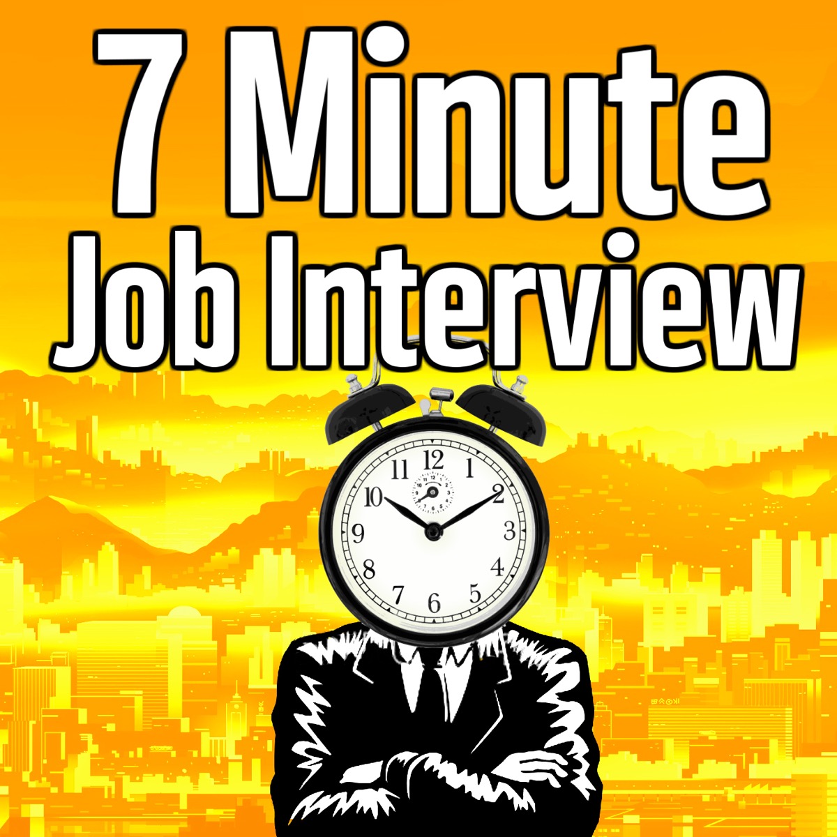 7 Minute Job Interview Podcast - Job Interview Tips, Resume Tips, and ...