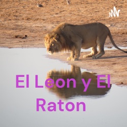 El Leon y El Raton 