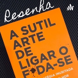 A Sutil Arte De Ligar O F***-se