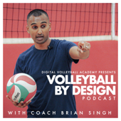 The Volleyball By Design Podcast - Brian Singh