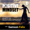 Positive Mindset - Samson Felix