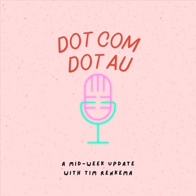 Dot Com Dot Au with Tim Renkema