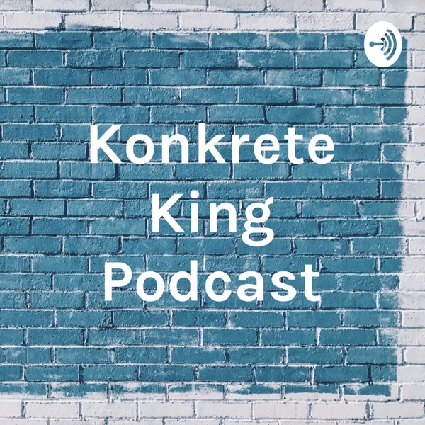 Konkrete King Podcast Artwork