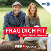 Frag dich fit – mit Doc Esser und Anne - WDR 2