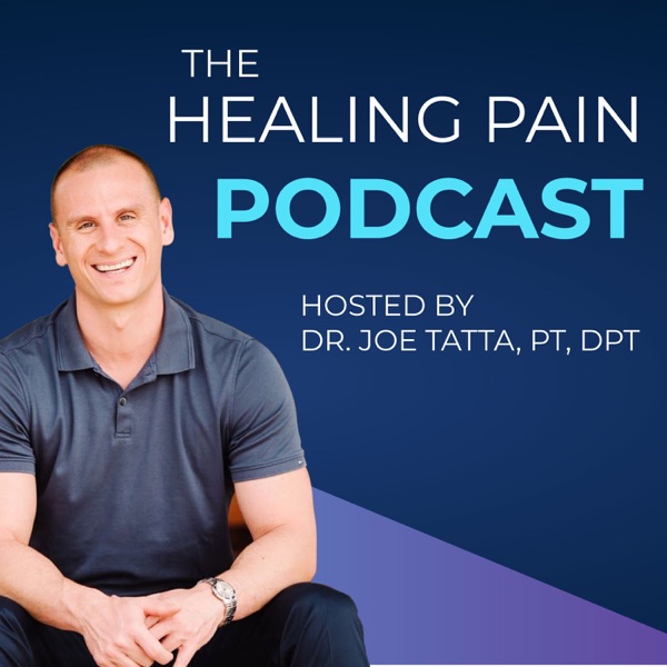 Dr. Joe Tatta | The Healing Pain Podcast Image