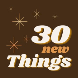 30 New Things