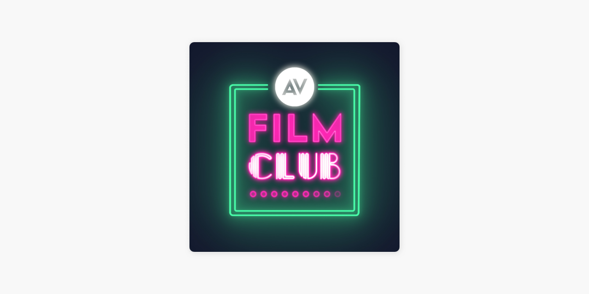 The . Club Presents Film Club on Apple Podcasts