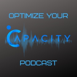 Optimize Your Capacity Podcast