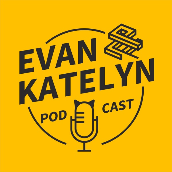 Evan and Katelyn Podcast image