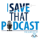 I SAVE That Podcast