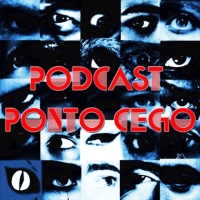 Podcast Ponto Cego Podcast Ponto Cego