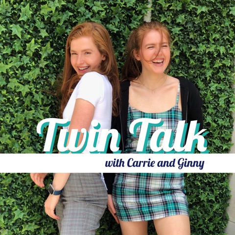 Twin Talk with the Carrie and Ginny