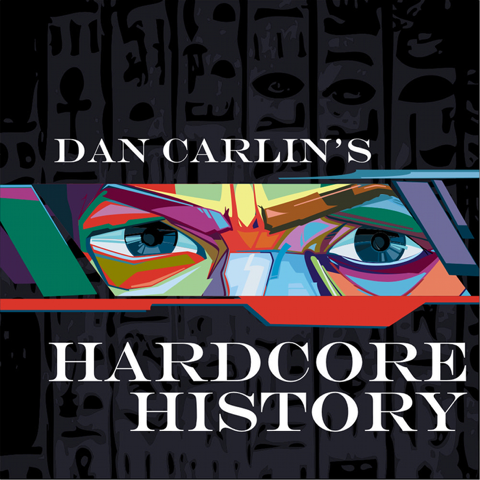 EUROPESE OMROEP | PODCAST | Dan Carlin's Hardcore History - Dan Carlin