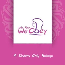 We Hear & We Obey Ladies Only Halaqa