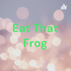 Eat That Frog - Subh