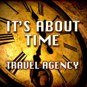 It's About Time - A time-travel comedy, modern audio drama - The Cardinal James Show