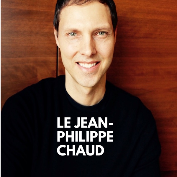 Le Jean-Philippe Chaud podcast