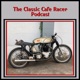 The Classic Cafe Racer Podcast