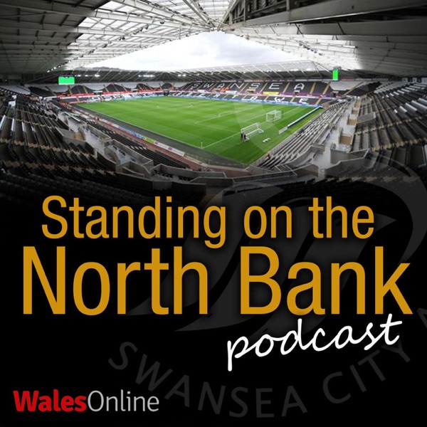 Standing on the North Bank - A Swansea City podcast Artwork