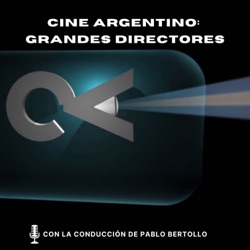 Cine argentino: Grandes Directores 