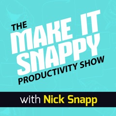 The Make it Snappy Productivity Show
