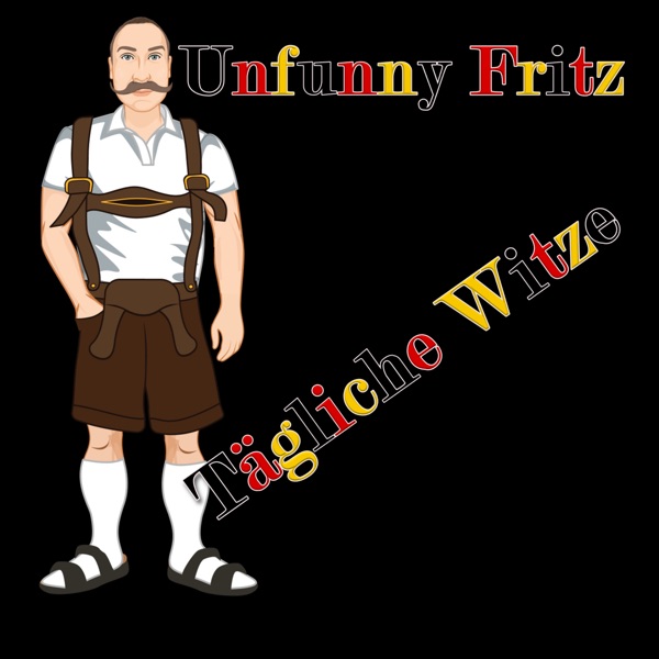 Der schlechte Witze Podcast mit Unfunny Fritz