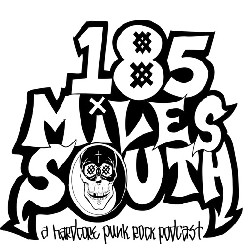 The 185 Miles South hardcore punk rock podcast’s cover image