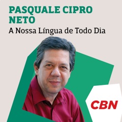 Pasquale Cipro Neto - A Nossa Língua de Todo Dia