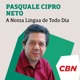 Pasquale Cipro Neto - A Nossa Língua de Todo Dia