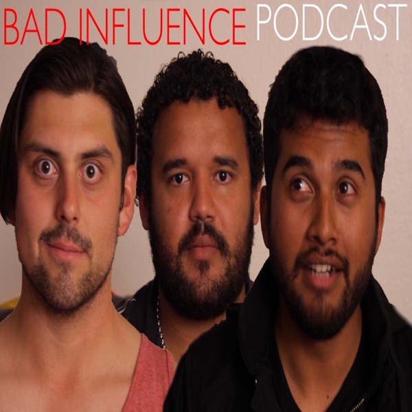 Bad Influence Podcast Artwork