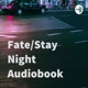 Fate/Stay Night Audiobook