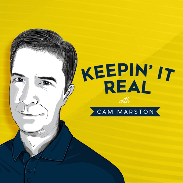 Keepin' It Real with Cam Marston